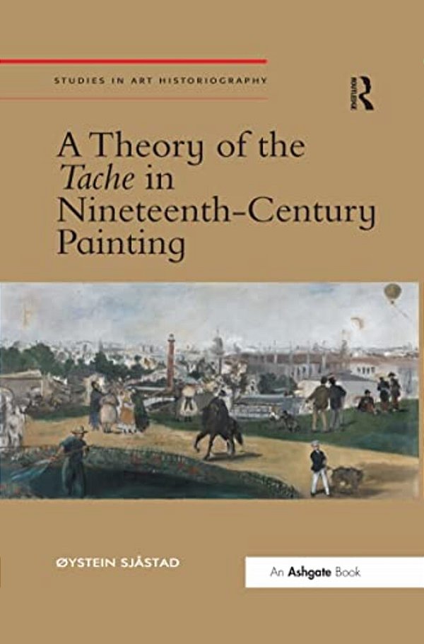 A Theory Of The Tache In Nineteenth-Century Painting-..