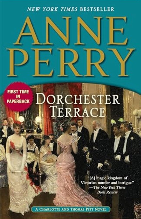 Dorchester Terrace: A Charlotte And Thomas Pitt Novel-..