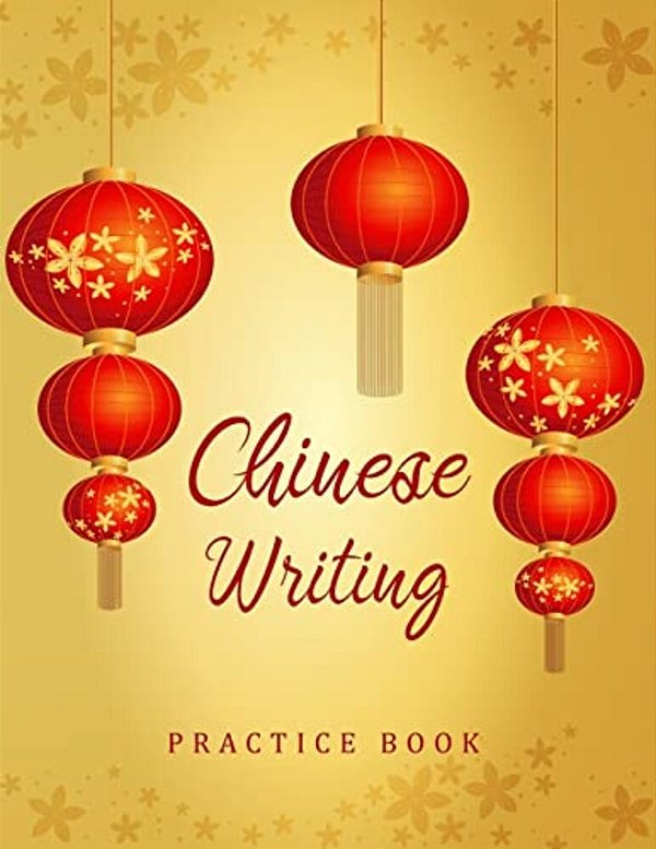 Chinese Writing Practice Book: Writing Skill Workbook X-Style Study Teach Learning Education Chinese Language Writing Notebook 120 Pages Size 8.5X11 I-..