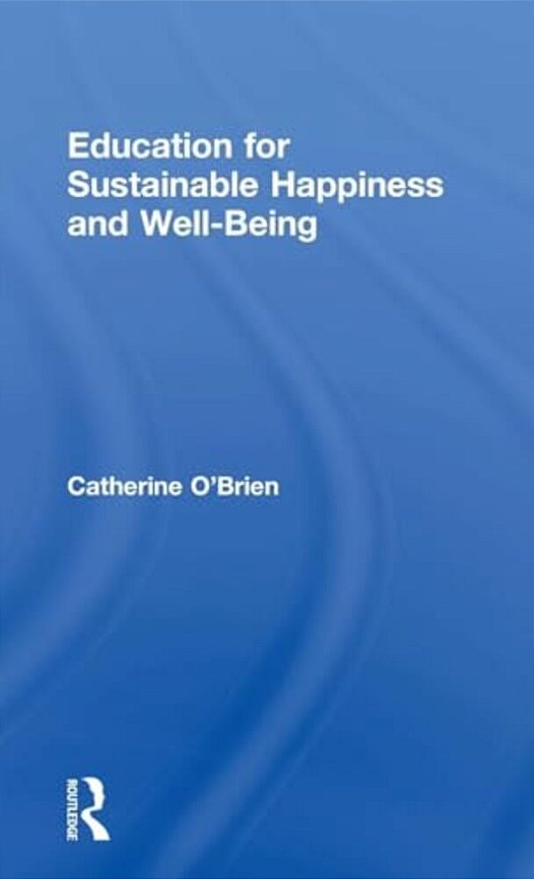 Education For Sustainable Happiness And Well-Being-..