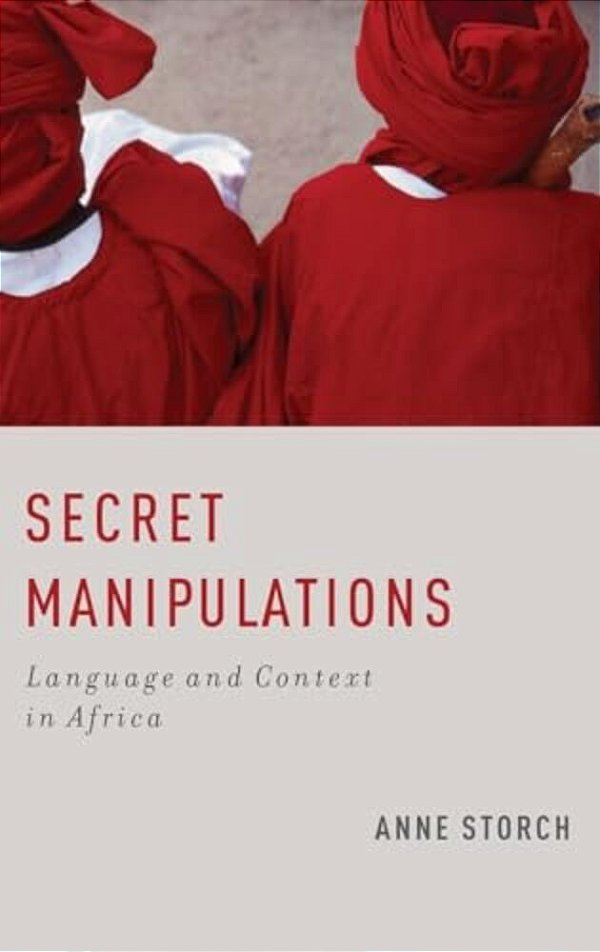 Secret Manipulations: Language And Context In Africa-..