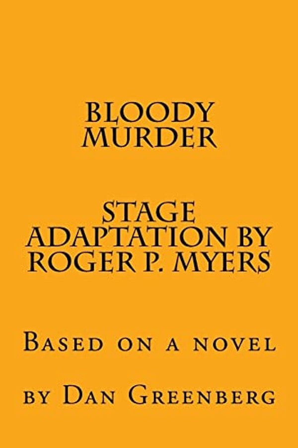 Bloody Murder: Based On A Novel-..