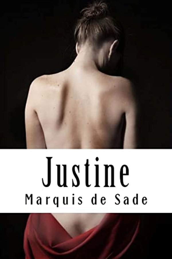 Justine: Ou Les Malheurs De La Vertu-..