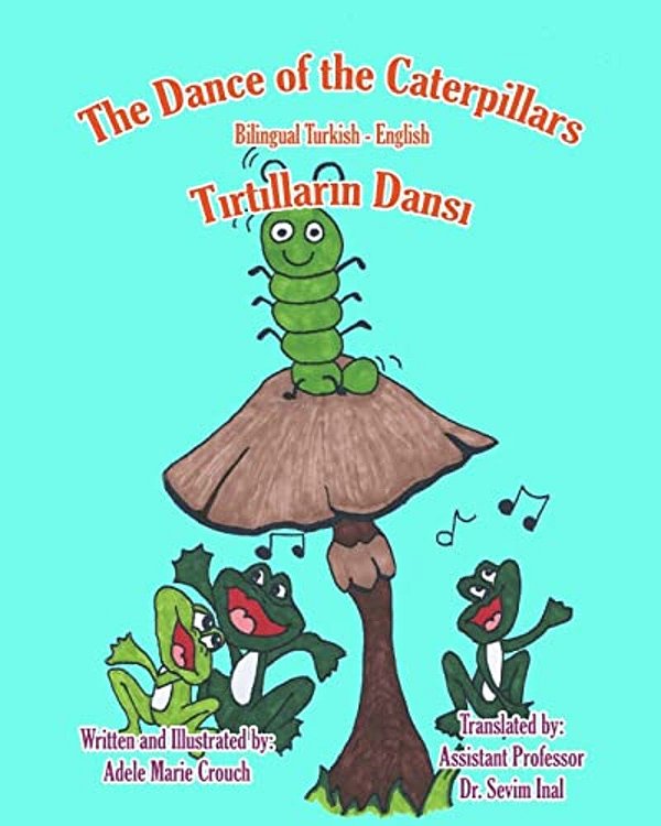 The Dance Of The Caterpillars Bilingual Turkish English-..