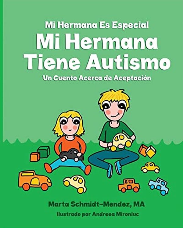 Mi Hermana ES Especial Mi Hermana Tiene Autismo: Un Cuento Acerca De Aceptaciion-..