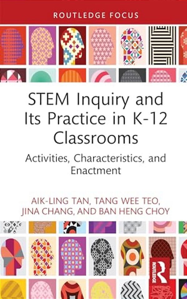 Stem Inquiry And Its Practice In K-12 Classrooms: Activities, Characteristics, And Enactment-..