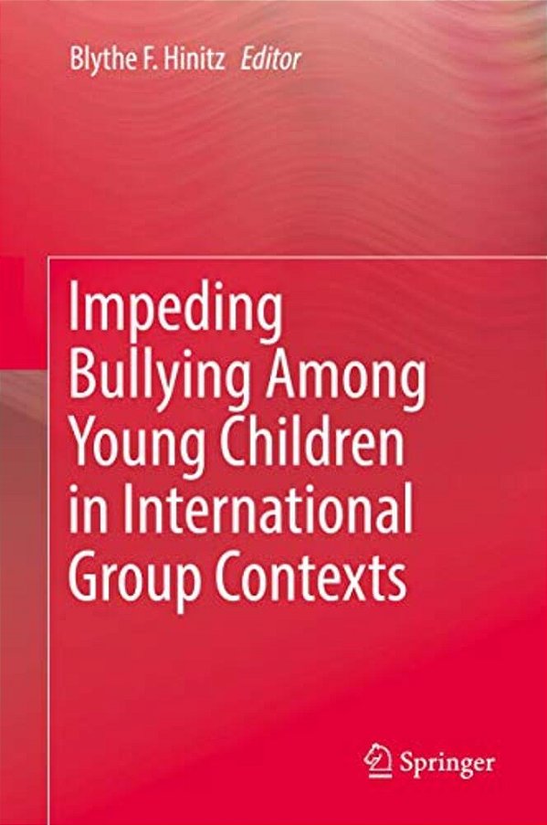 Impeding Bullying Among Young Children In International Group Contexts-..