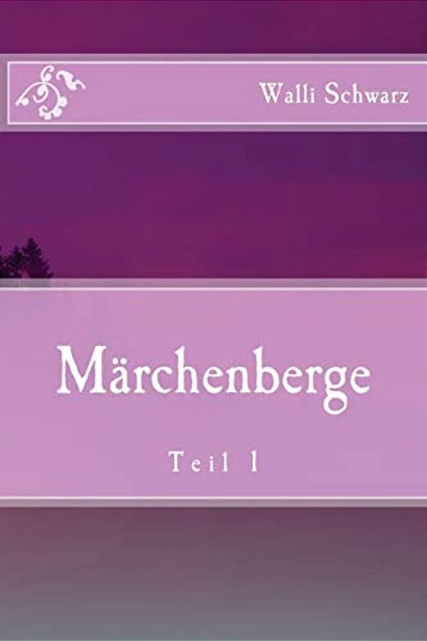 Märchenberge: Teil 1-..