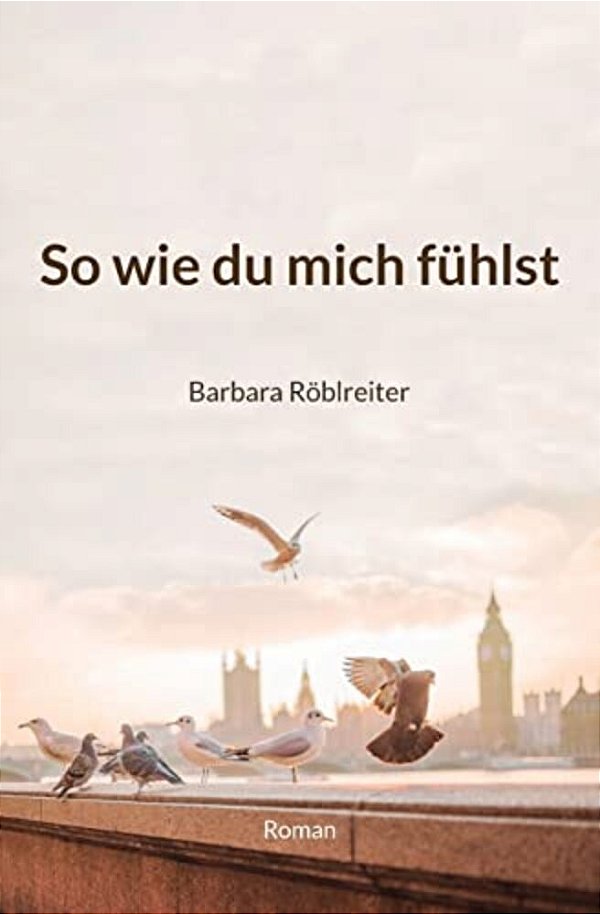 So Wie Du Mich Fühlst-..