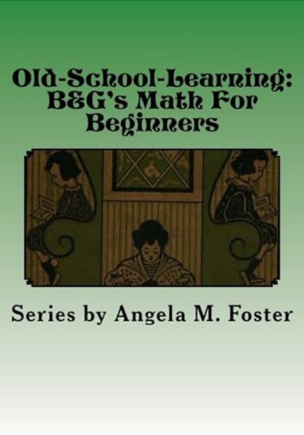 Old-School-learning: B&g's Math For Beginners-..