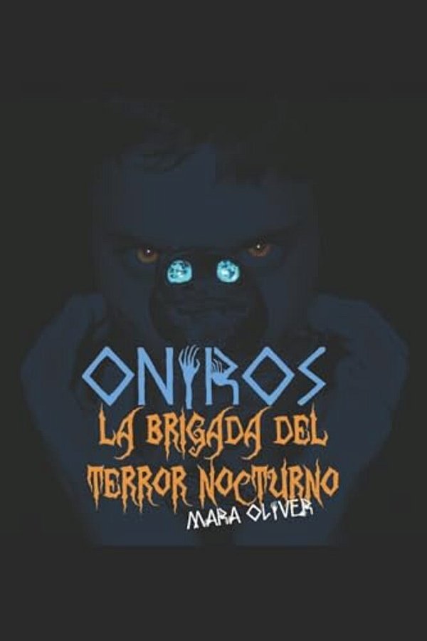 Oniros, La Brigada Del Terror Nocturno-..
