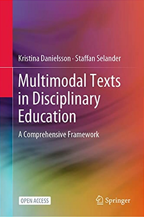 Multimodal Texts In Disciplinary Education: A Comprehensive Framework-..