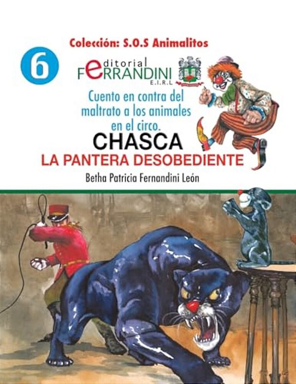 Chasca. La Pantera Desobediente: Cuento En Contra Del Maltrato A Los Animales En El Circo-..