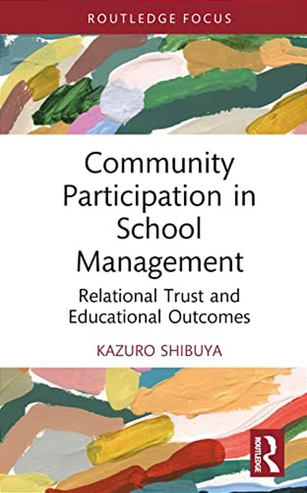 Community Participation In School Management: Relational Trust And Educational Outcomes-..