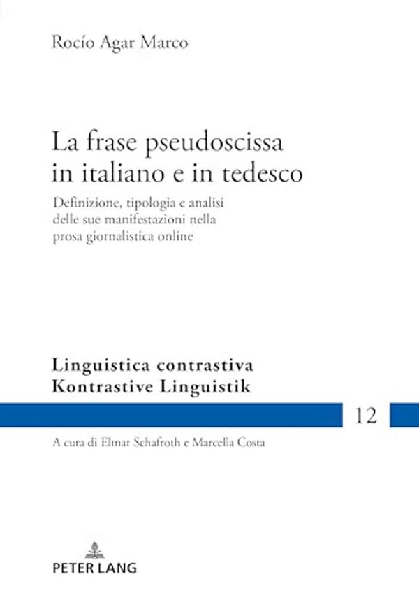 La Frase Pseudoscissa In Italiano E In Tedesco: Definizione, Tipologia E Analisi Delle Sue Manifestazioni Nella Prosa Giornalistica Online-..