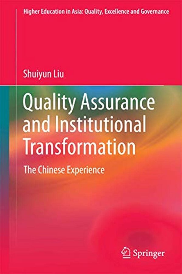 Quality Assurance And Institutional Transformation: The Chinese Experience-..