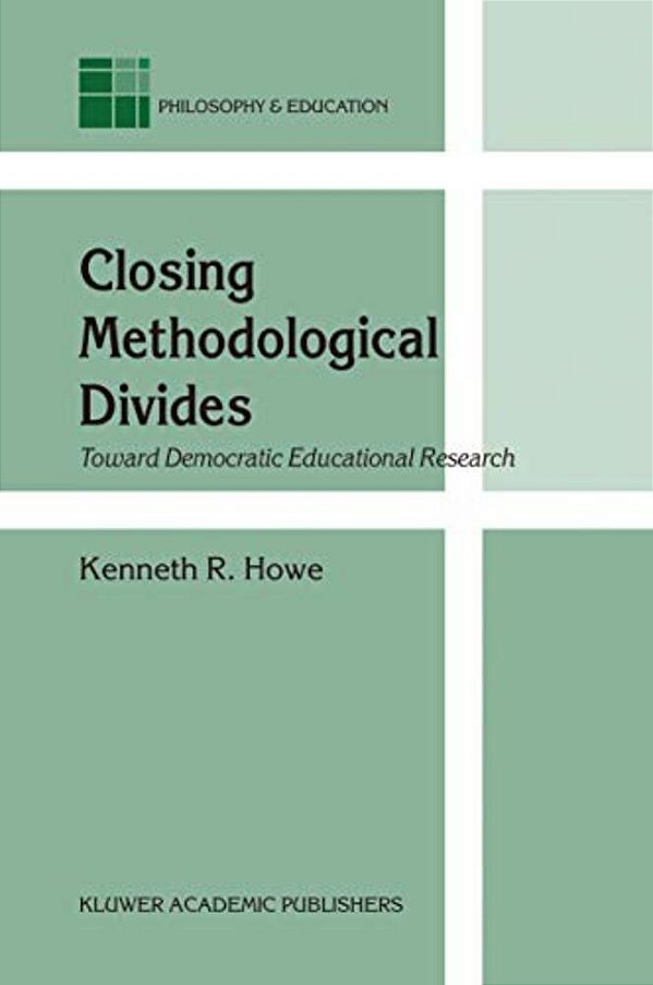 Closing Methodological Divides: Toward Democratic Educational Research-..