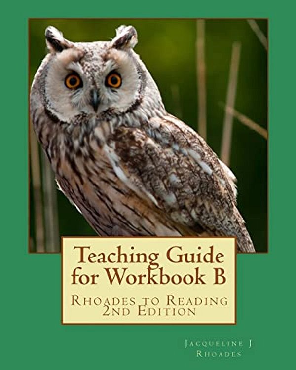 Teaching Guide For Workbook B: Rhoades To Reading 2ND Edition-..