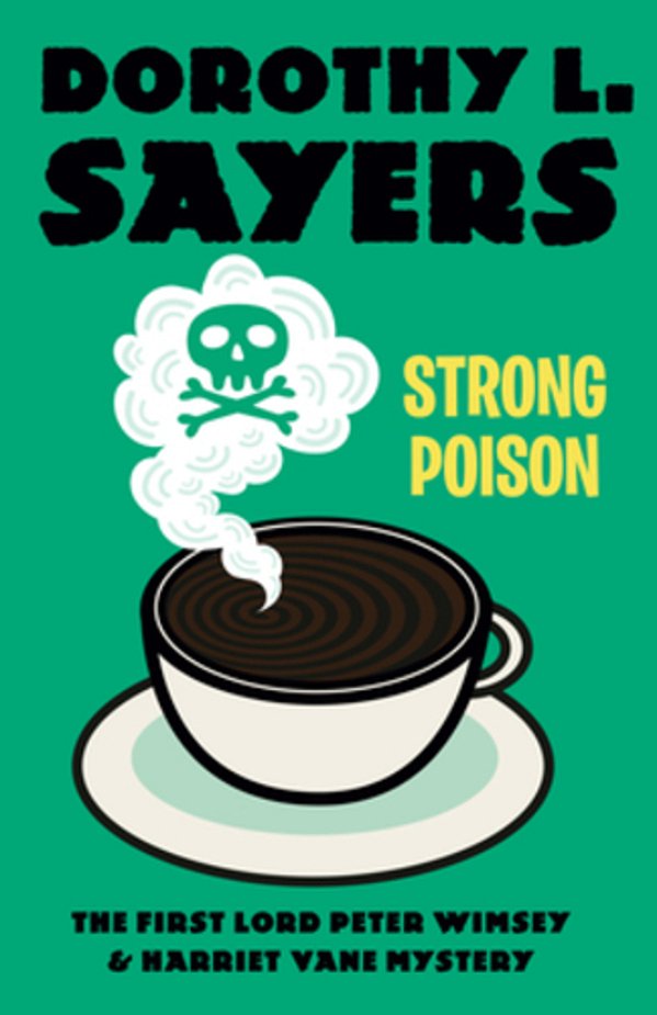 Strong Poison: A Lord Peter Wimsey & Harriet Vane Mystery-..