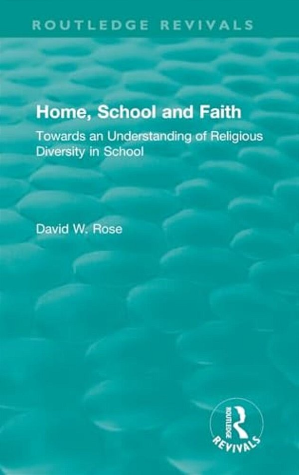 Home, School And Faith: Towards An Understanding Of Religious Diversity In School-..