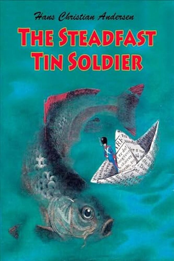 The Steadfast Tin Soldier-..