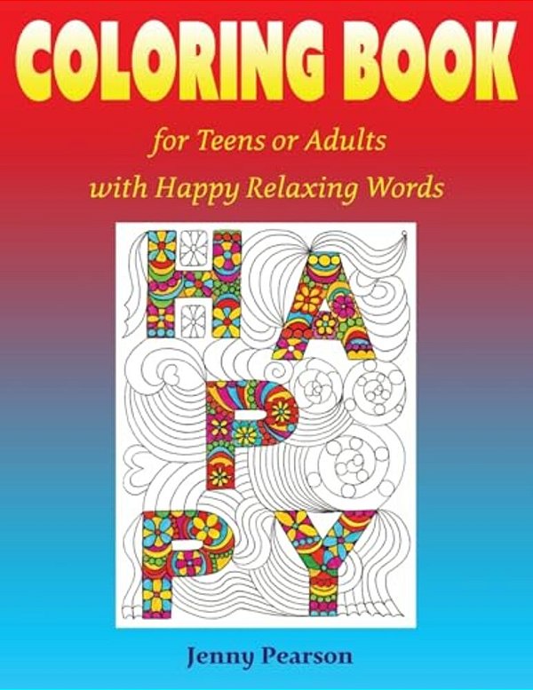 Coloring Book For Teens Or Adults With Happy Relaxing Words-..