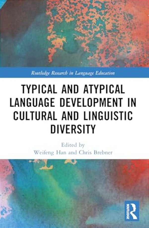 Typical And Atypical Language Development In Cultural And Linguistic Diversity-..