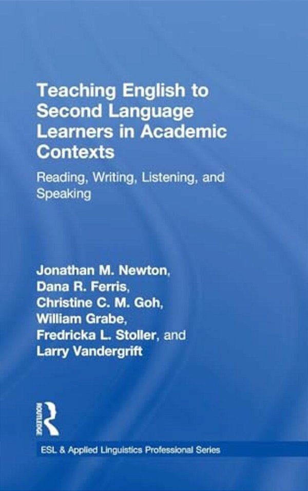 Teaching English To Second Language Learners In Academic Contexts: Reading, Writing, Listening, And Speaking-..