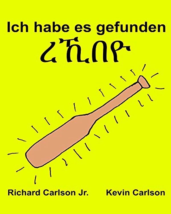 Ich Habe ES Gefunden: Ein Bilderbuch Für Kinder Deutsch-Tigrinya (Zweisprachige Ausgabe) (Www. Rich. Center)-..