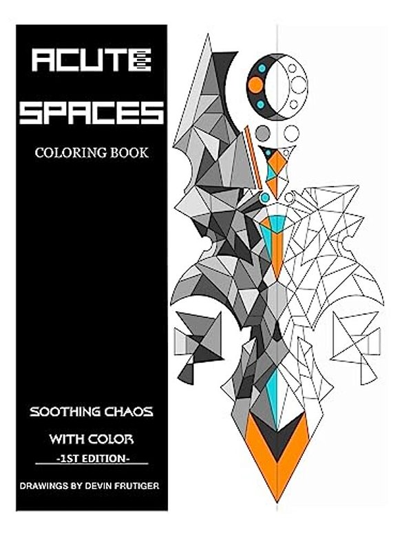 Acute Spaces: Coloring Book-..