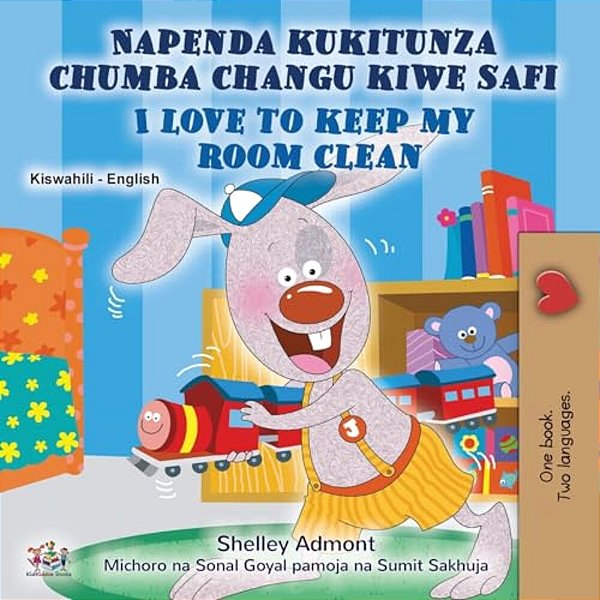 I Love To Keep My Room Clean (Swahili English Bilingual Book For Kids)-..