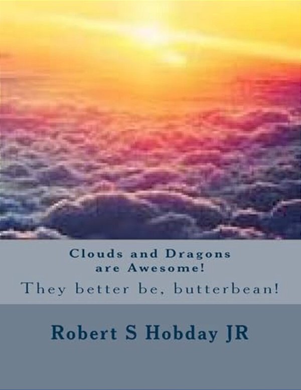 Clouds And Dragons Are Awesome!-..