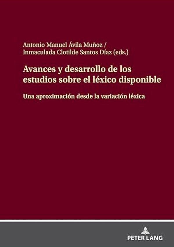 Avances Y Desarrollo De Los Estudios Sobre El Léxico Disponible: Una Aproximación Desde La Variación Léxica-..