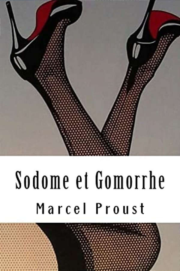 Sodome Et Gomorrhe: À La Recherche Du Temps Perdu #4-..