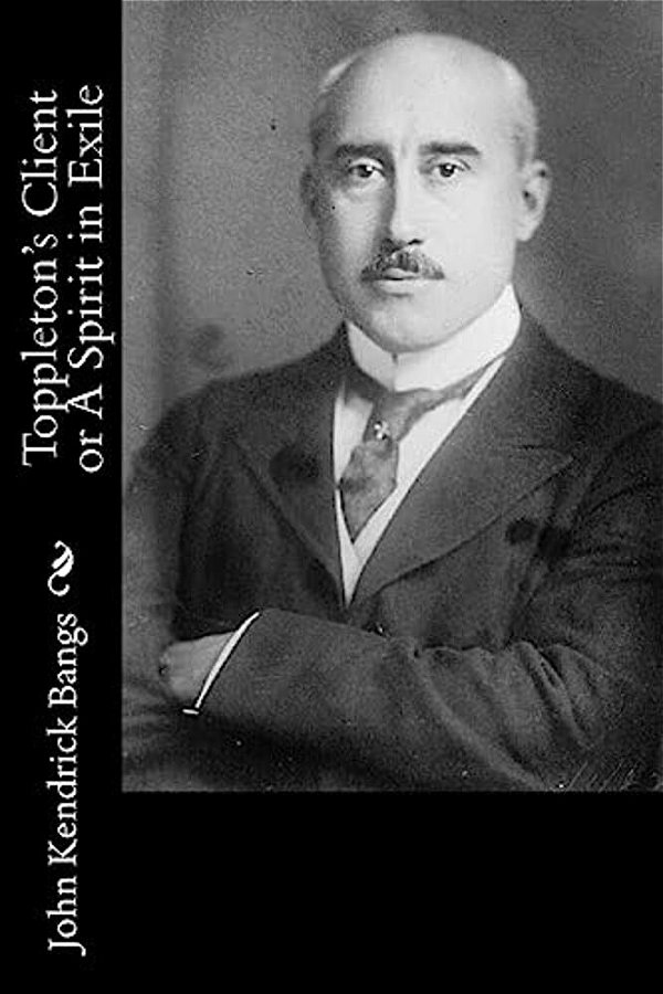 Toppleton's Client Or A Spirit In Exile-..