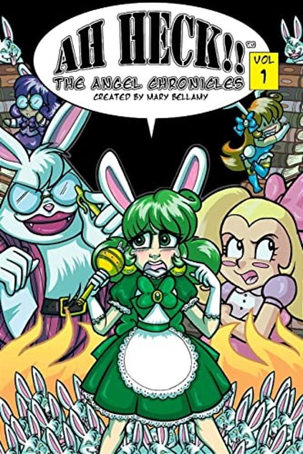 Ah Heck!!: The Angel Chronicles-..