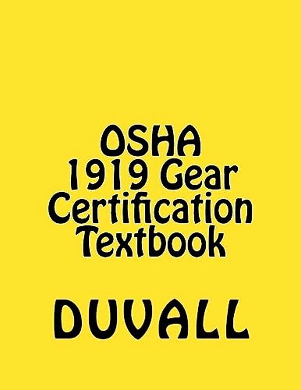 Osha 1919 Gear Certification: Cfr Part 1919 Gear Certification Textbook 2017 Edition-..