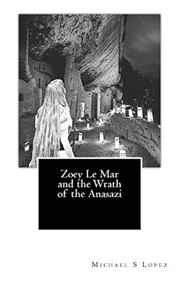 Zoey Le Mar And The Wrath Of The Anasazi-..