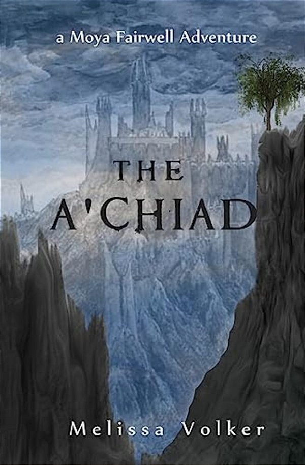 The A 'Chiad: A Moya Fairwell Adventure-..