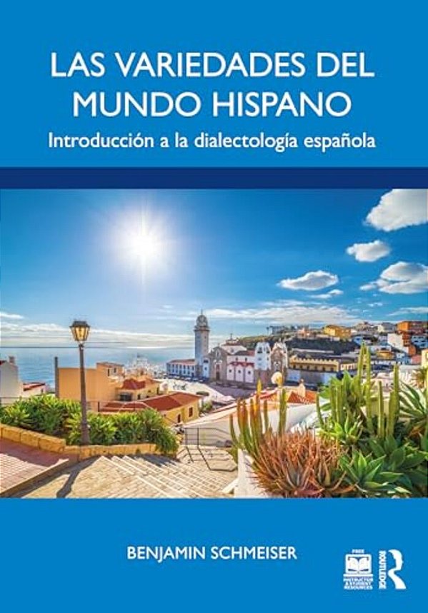 Las Variedades Del Mundo Hispano: Introducción A La Dialectología Española-..