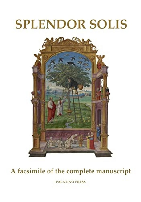 Splendor Solis: A Facsimile Of The Complete Manuscript-..
