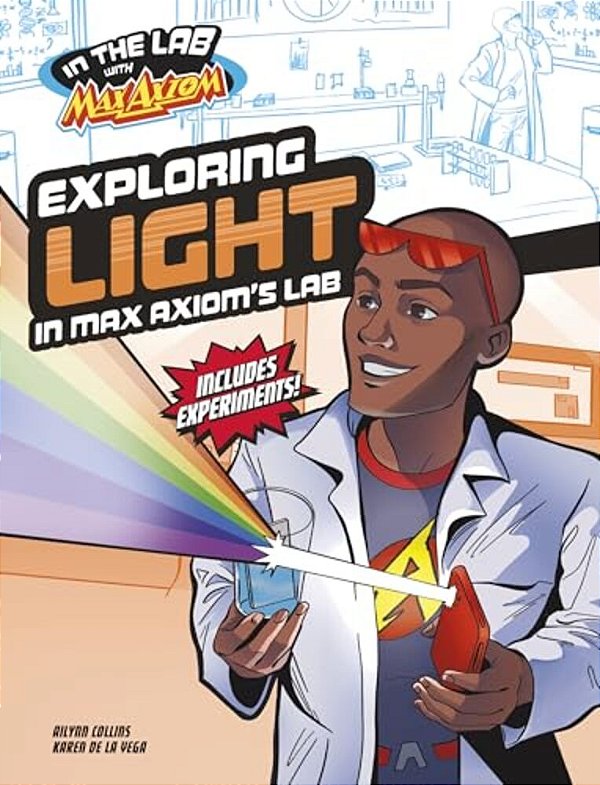 Exploring Light In Max Axiom's Lab-..