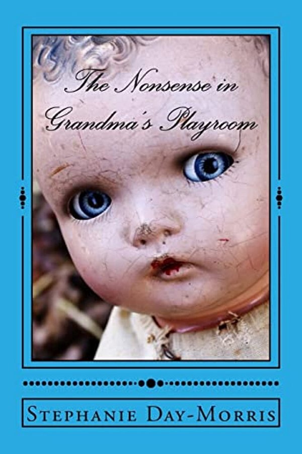 The Nonsense In Grandma's Playroom-..