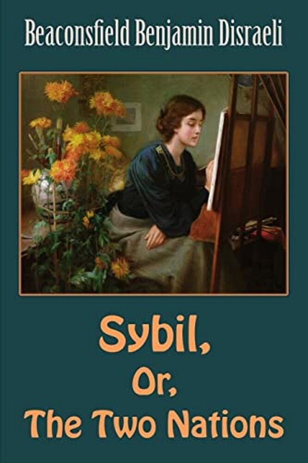 Sybil, Or, The Two Nations-..