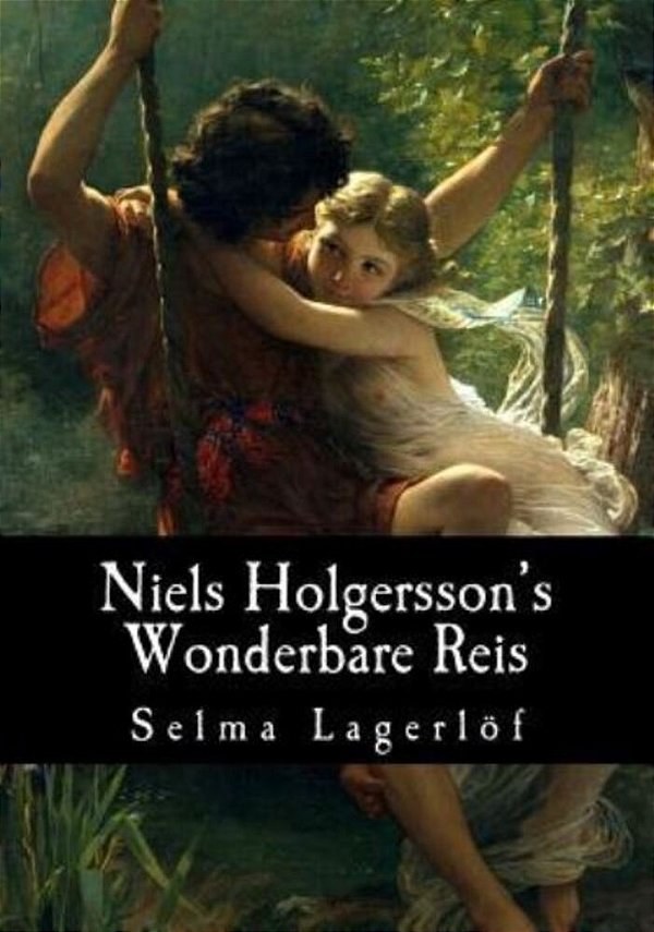 Niels Holgersson's Wonderbare Reis-..