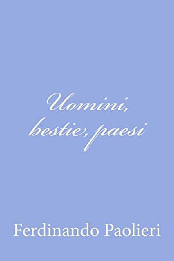 Uomini, Bestie, Paesi-..