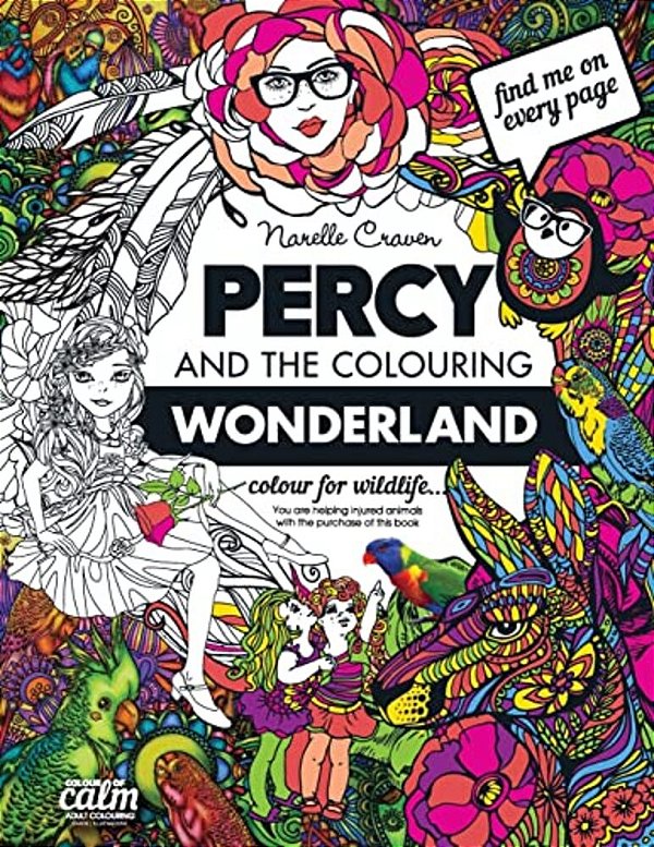 Percy & The Colouring Wonderland: An Adult Colouring Book With Original Hand Drawn Art By Narelle Craven-..