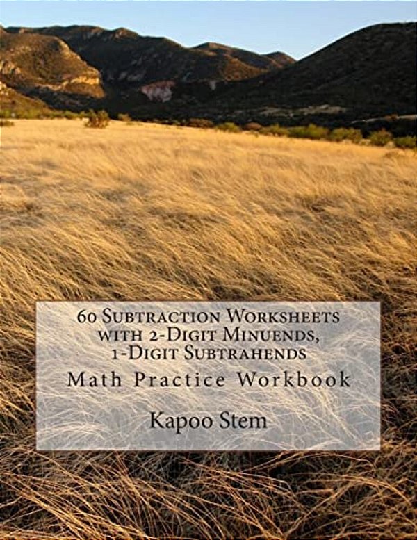 60 Subtraction Worksheets With 2-Digit Minuends, 1-Digit Subtrahends: Math Practice Workbook-..