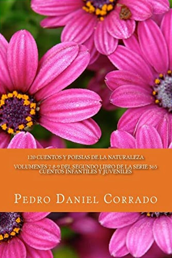 Cuentos Y Poesias De La Naturaleza - Volumenes 7-8-9: 365 Cuentos Infantiles Y Juveniles-..