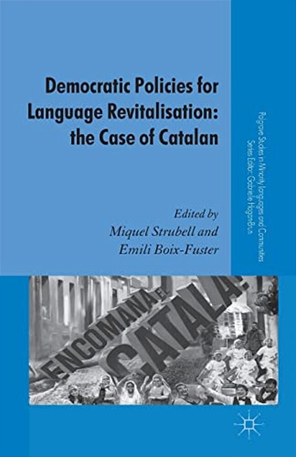 Democratic Policies For Language Revitalisation: The Case Of Catalan-..
